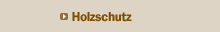 Holzschutz