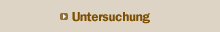 Untersuchung